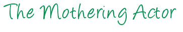 The Mothering Actor Signature